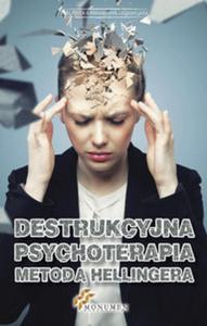 Destrukcyjna psychoterapia metod Hellingera - 2857779677