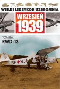 Wielki Leksykon Uzbrojenia Wrzesie 1939 RWD-13 - 2857779840