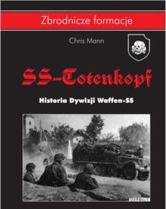 SS-Totenkopf. Historia Dywizji Waffen-SS 1940-1945 - 2857779926