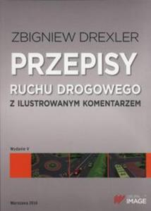 Przepisy ruchu drogowego z ilustrowanym komentarzem 2016 - 2857779988