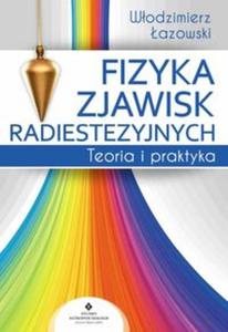 Fizyka zjawisk radiestezyjnych - 2857780028