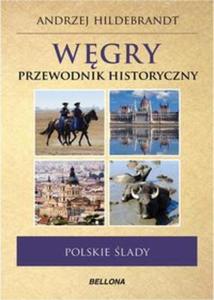 Wgry Polskie lady Przewodnik historyczny