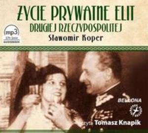 ycie prywatne elit Drugiej Rzeczypospolitej, ksika audio - 2857780039