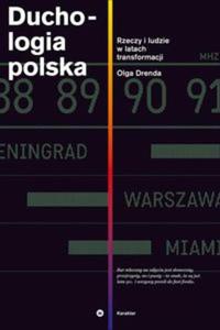 Duchologia polska : rzeczy i ludzie w latach transformacji