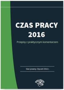 Czas pracy 2016 Praktyczny komentarz w.2016 - 2857780650