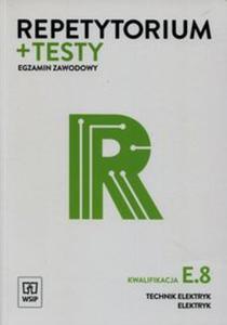 Repetytorium + testy Egzamin zawodowy E.8 Technik elektryk elektryk - 2857780748