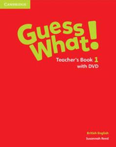 Guess What! 1 Teacher's Book with DVD - 2857781014