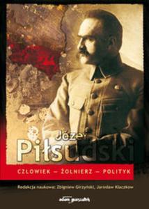 Jzef Pisudski Czowiek-onierz-Polityk - 2857781078