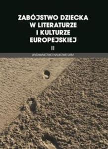 Zabjstwo dziecka w literaturze i kulturze europejskiej II - 2857781086