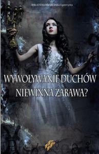 Wywoywanie duchw. Niewinna zabawa - 2857781185