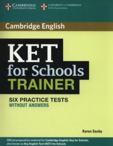 KET for Schools Trainer Six Practice Tests without answers - 2857781234