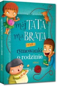 Mj tata ma brata, czyli rymowanki o rodzinie. Kolorowa klasyka - 2857781344