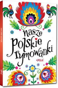 Nasze polskie rymowanki . Kolorowa klasyka - 2857781349