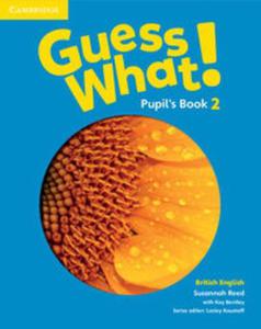 Guess What! 2 Pupil's Book British English - 2857782179