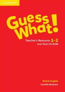 Guess What! 1-2 Teacher's Resource and Tests British English - 2857782180