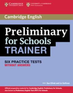 Preliminary for Schools Trainer Six Practice Tests without answers - 2857782355