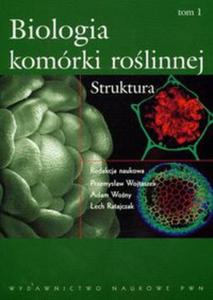 Biologia komrki rolinnej T.1 Struktura - 2825664926