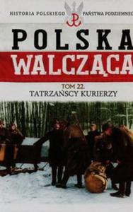 Polska walczca Tom 22 Tatrzascy kurierzy - 2857782800