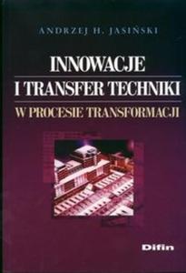 Innowacje i transfer techniki w procesie transformacji - 2825664966