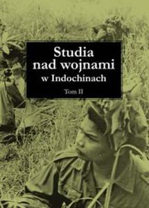 Studia nad wojnami w Indochinach Tom 2 - 2857783357