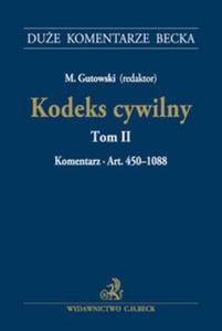 Kodeks cywilny Tom II Komentarz do art. 450-1088 Kodeks cywilny. Tom II. Komentarz do art. 450-108