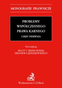 Problemy wspóczesnego prawa karnego. Cz pierwsza Problemy wspóczesnego prawa...