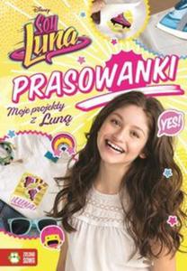 Moje projekty z Lun. Prasowanki - Soy Luna. Disney - 2857784111