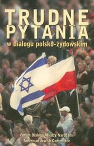 Trudne pytania w dialogu polsko-ydowskim - 2825665036