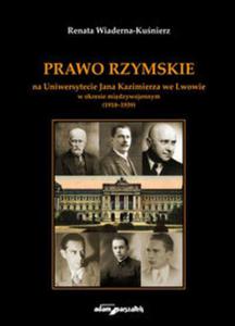 Prawo Rzymskie na Uniwersytecie Jana Kazimierza we Lwowie w okresie midzywojennym (1918-1939) - 2857784706