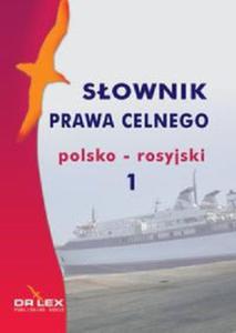 Polsko-rosyjski sownik prawa celnego - 2857784739