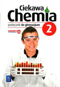 Ciekawa chemia. Klasa 2. Gimnazjum. Chemia. Podrcznik - 2857784760