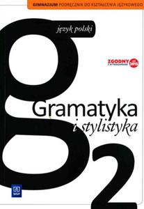 Gramatyka i stylistyka. Klasa 2. Gimnazjum. Jzyk polski. Podrcznik - 2857784774