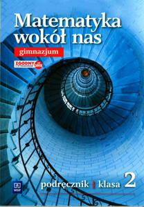 Matematyka wok nas. Klasa 2. Gimnazjum. Matematyka. Podrczniki - 2857784783