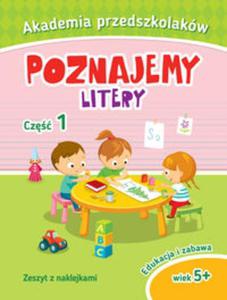 Akademia przedszkolaka Poznajemy litery Cz 1