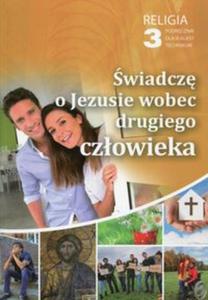 Religia 3 wiadcz o Jezusie wobec drugiego czowieka Podrcznik - 2857785365