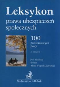 Leksykon prawa ubezpiecze spoecznych. Wyd 2 - 2857785391