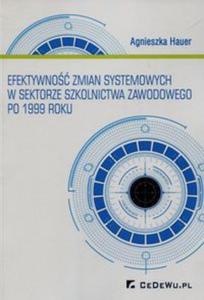 Efektywno zmian systemowych w sektorze szkolnictwa zawodowego po 1999 roku - 2857785723