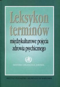 Leksykon terminw Midzykulturowe pojcia zdrowia psychicznego - 2857786115