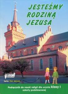 Jestemy rodzin Jezusa 1 Podrcznik - 2857786145