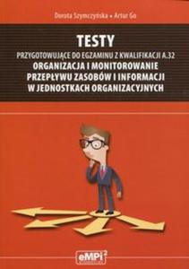 Testy przygotowujce do egzaminu z kwalifikacji A.32 Organizacja i monitorowanie przepywu zasobw i informacji w jednostkach organizacyjnych - 2857786161