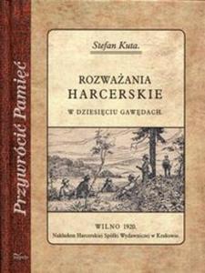 Rozwaania harcerskie w dziesiciu gawdach - 2857786165