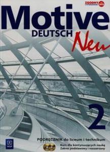 Motive Deutsch Neu 2. Liceum/techn. Jzyk niemiecki. Podrcznik. Zakr. podst.i rozszo - 2857786208