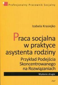 Praca socjalna w praktyce asystenta rodziny - 2857786245