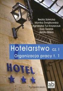 Hotelarstwo Cz 1 Organizacja pracy Tom 1 Podrcznik - 2857786328