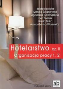 Hotelarstwo Cz 2 Organizacja pracy Tom 2 Podrcznik - 2857786329