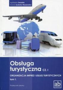 Obsuga turystyczna Cz 1 Organizacja imprez i usug turystycznych Tom 1 Podrcznik - 2857786334