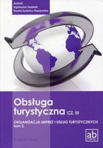 Obsuga turystyczna Cz 3 Organizacja imprez i usug turystycznych Tom 3 Podrcznik - 2857786336