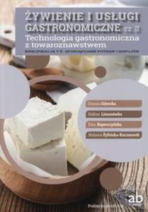 ywienie i usugi gastronomiczne Cz 2 Technologia gastronomiczna z towaroznawstwem Podrcznik - 2857786348