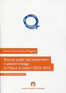 Rozwj opieki nad pacjentami udarem mzgu w Polsce w latach 2003-2012 - 2857786629