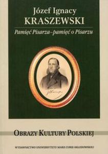 Józef Ignacy Kraszewski Pami Pisarza - pami o Pisarzu